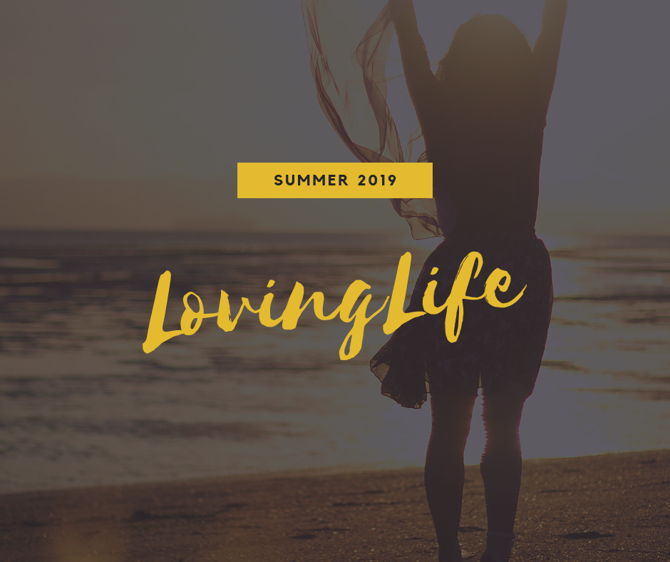 Loving Life Summer 2019 Retreat
