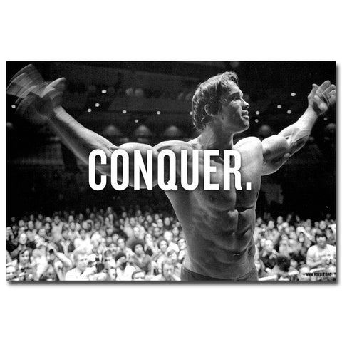 CONQUER Arnold Schwarzenegger Bodybuilding Motivational Quote Art Silk Poster